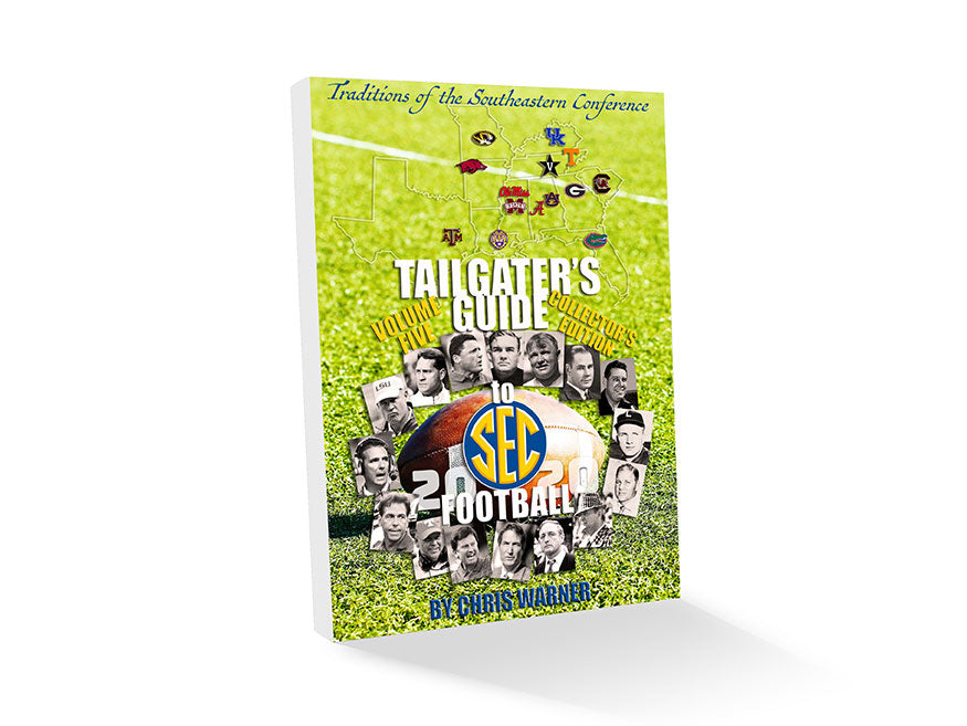Tailgater’s Guide to SEC Football Volume V